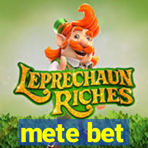 mete bet